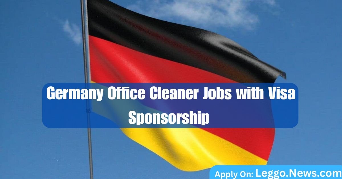 Germany Office Cleaner Jobs with Visa Sponsorship in April 2025: Your Complete Guide