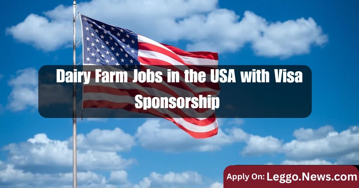 Dairy Farm Jobs in the USA with Visa Sponsorship (April 2025) – Apply Now!