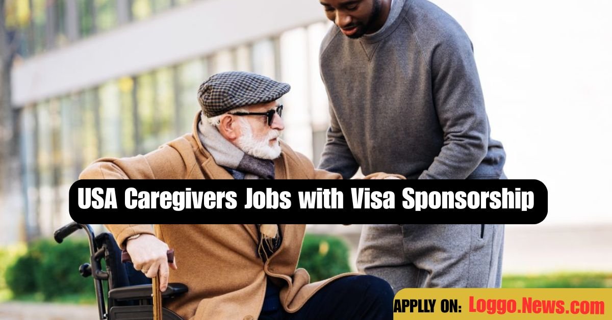 USA Caregiver Jobs with Visa Sponsorship in April 2025: Your Complete Guide