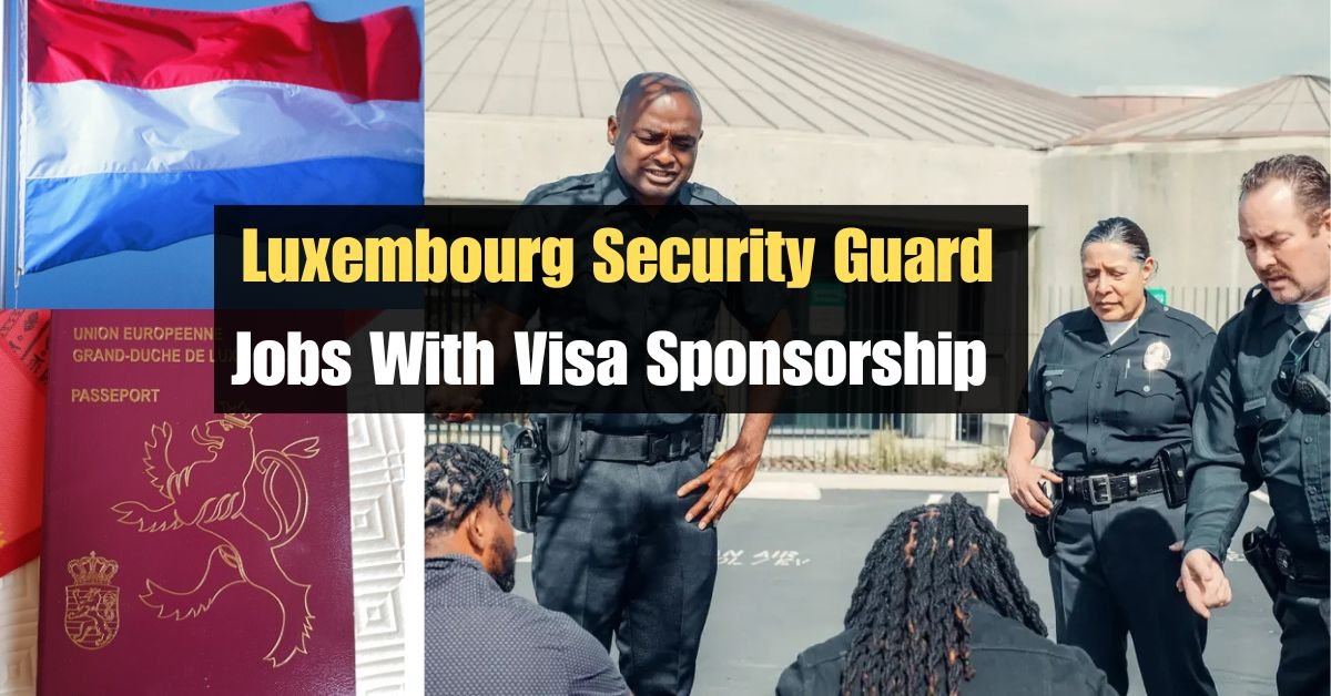 Luxembourg-Security-Guard-Jobs-With-Visa-Sponsorship