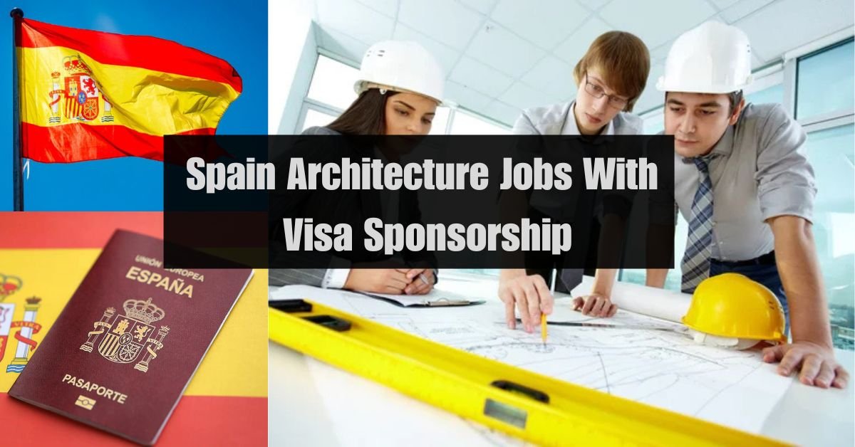 Spain-Architecture-Jobs-With-Visa-Sponsorship